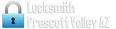 Locksmith Prescott Valley AZ